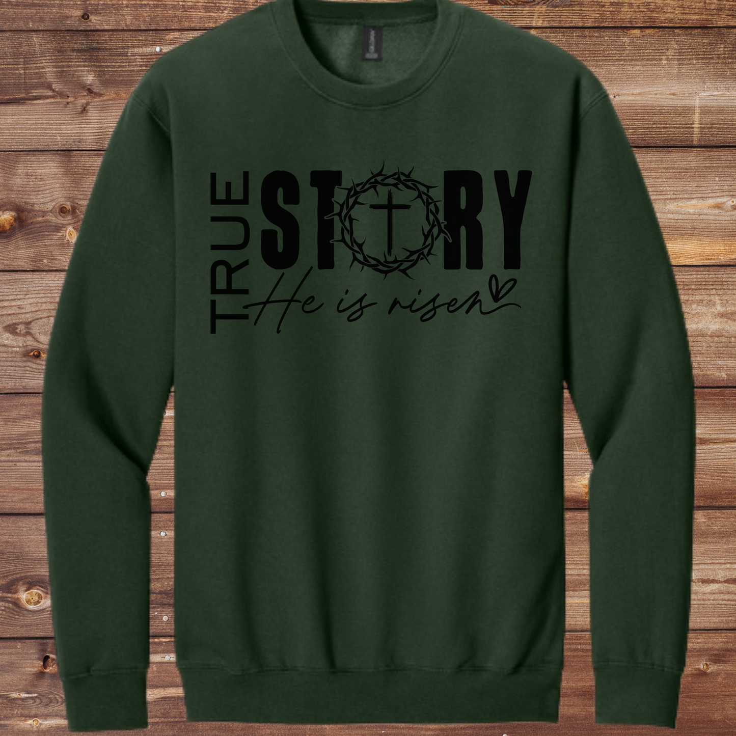 True Story He Is Risen Pullover
