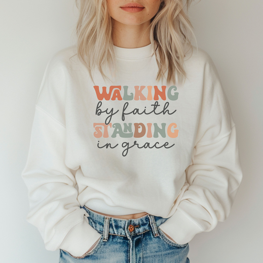 Walking By Faith Standing In Grace Pullover