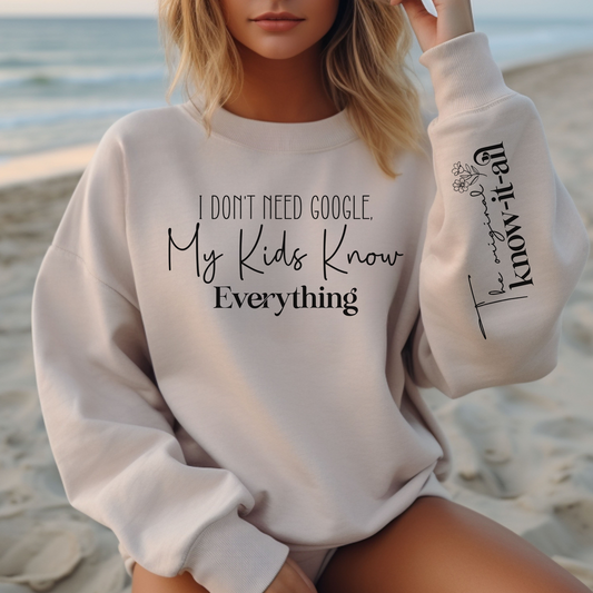 My Kids Know Everything Pullover