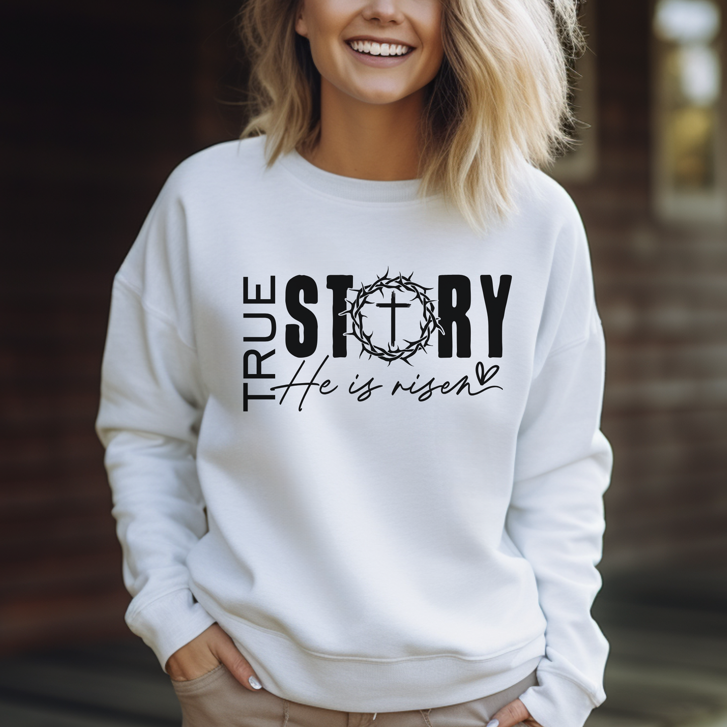 True Story He Is Risen Pullover